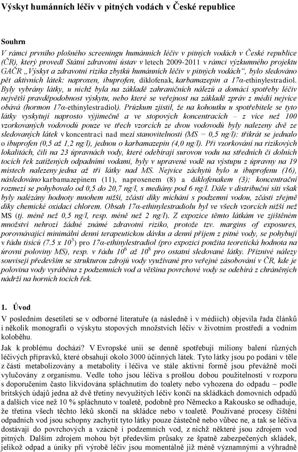 a 17α-ethinylestradiol.