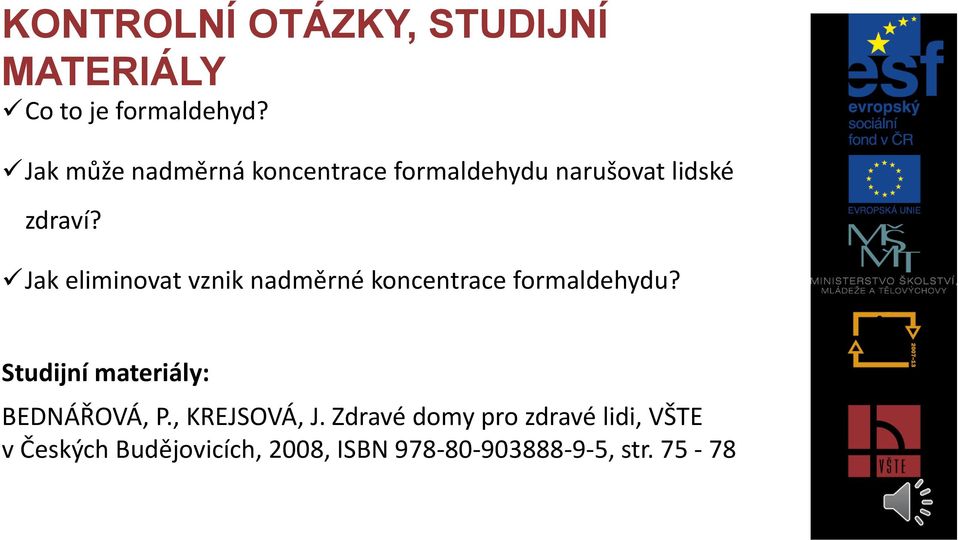 Jak eliminovat vznik nadměrné koncentrace formaldehydu?