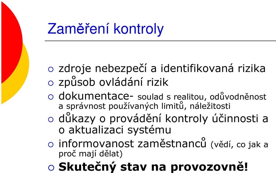 limitů, náležitosti důkazy o provádění kontroly účinnosti a o aktualizaci