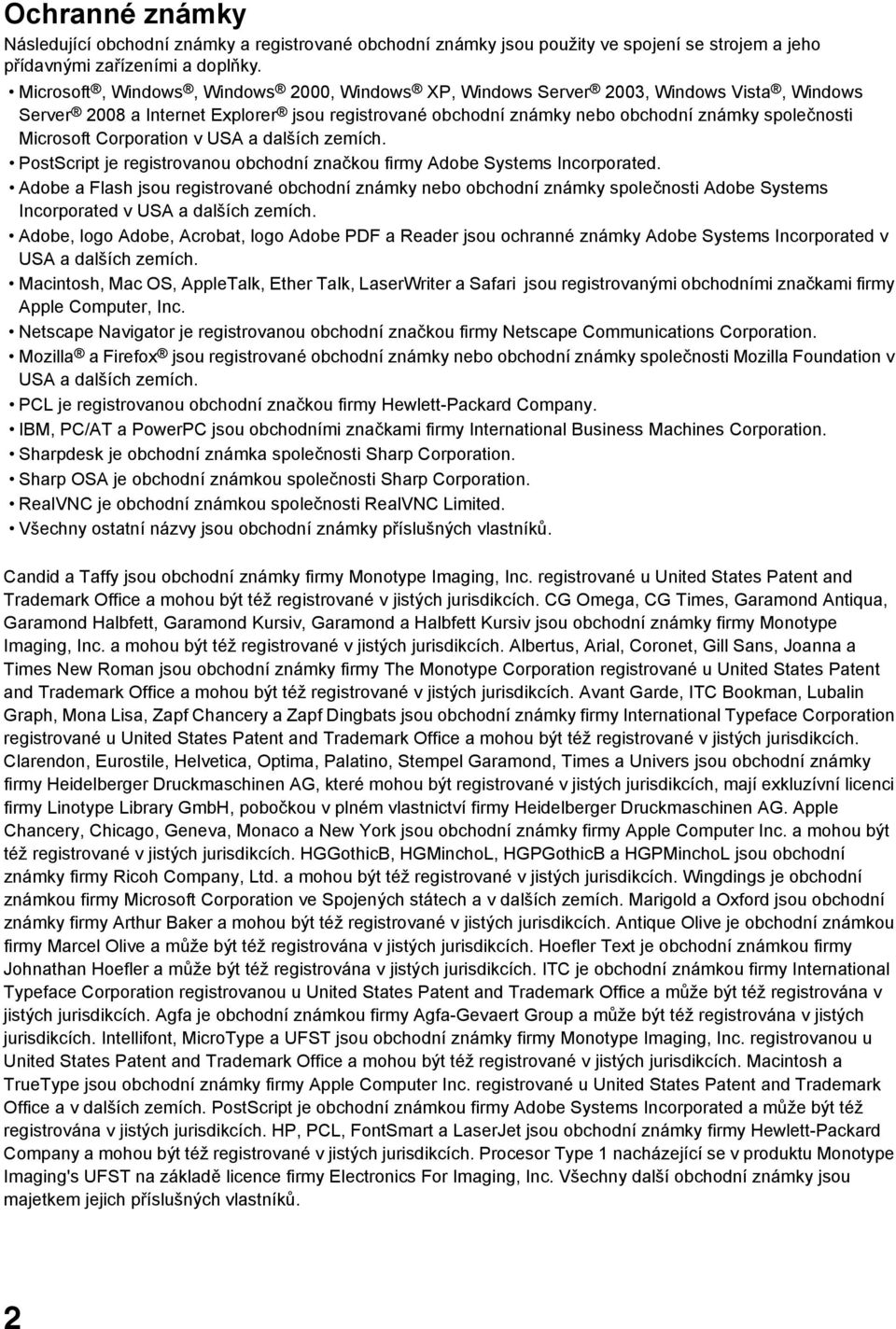 Corporation v USA a dalších zemích. PostScript je registrovanou obchodní značkou firmy Adobe Systems Incorporated.
