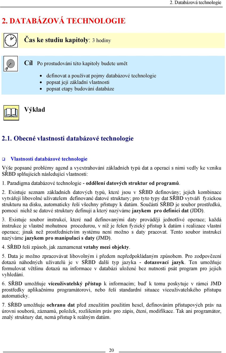 budování databáze Výklad 2.1.
