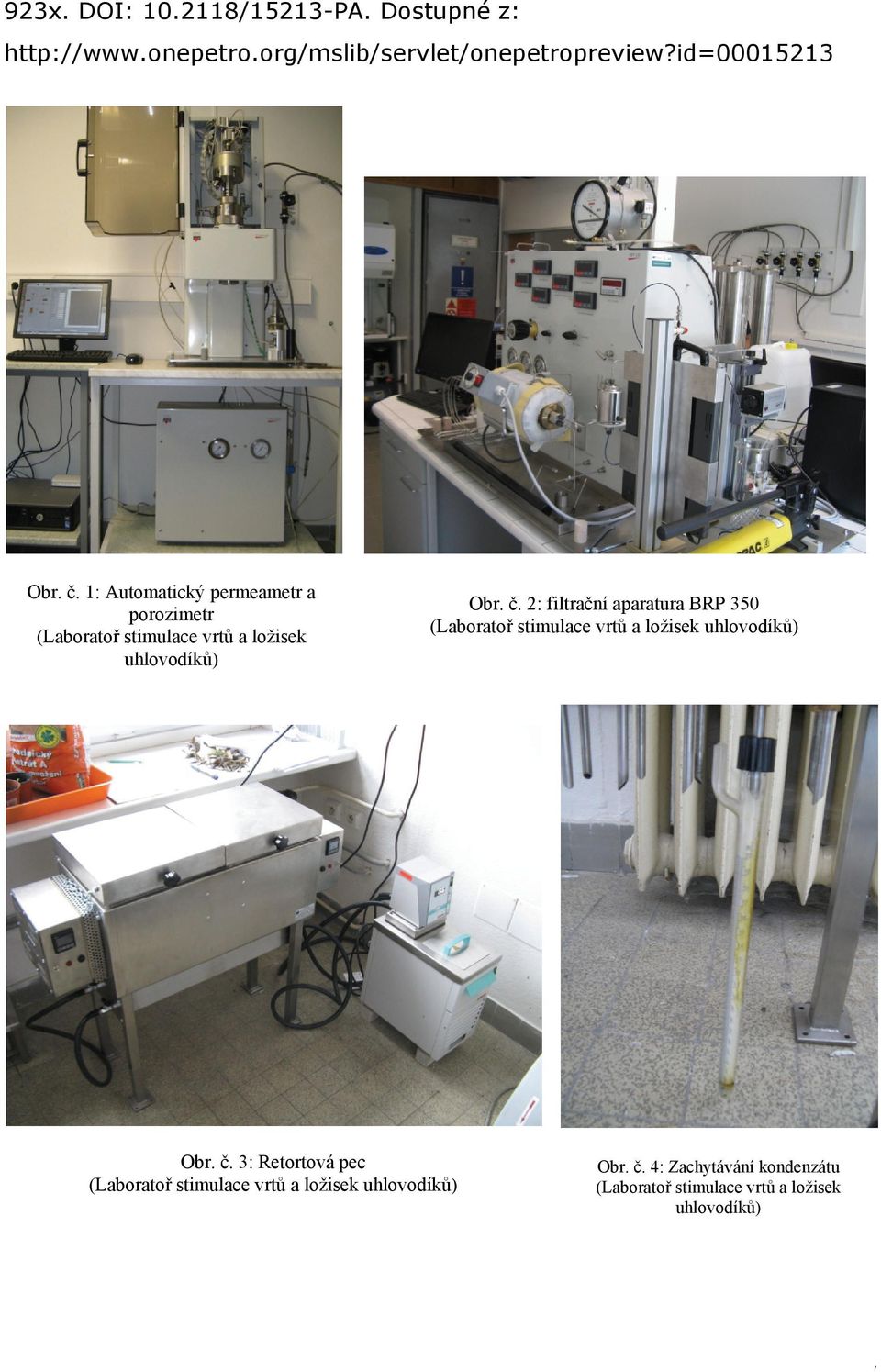 2: filtrační aparatura BRP 350 (Laboratoř stimulace vrtů a ložisek uhlovodíků) Obr. č.