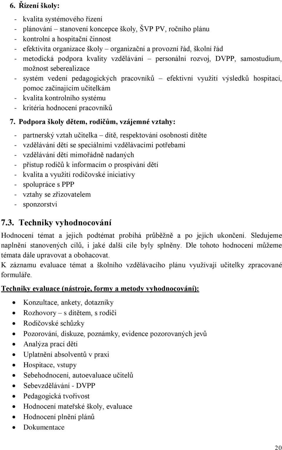 začínajícím učitelkám - kvalita kontrolního systému - kritéria hodnocení pracovníků 7.