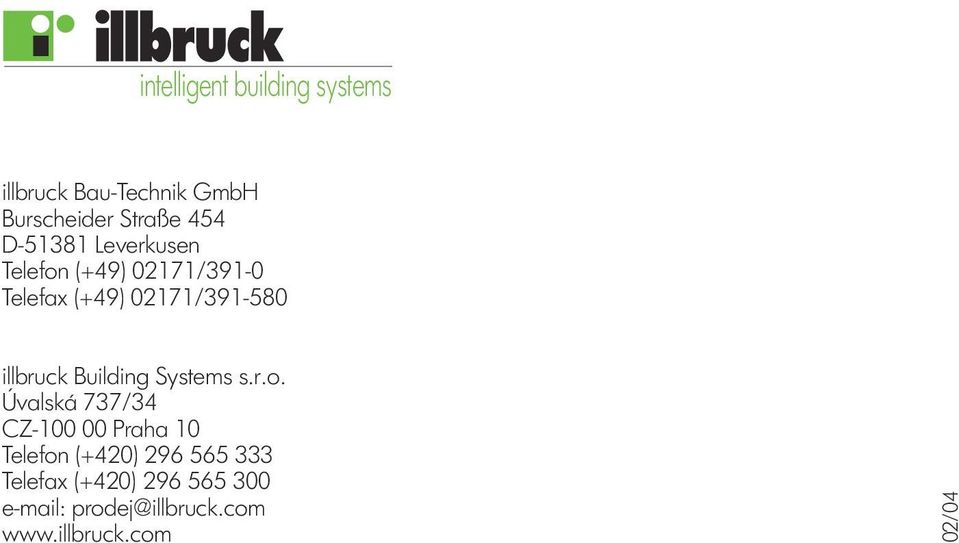 illbruck Bau-Technik GmbH Burscheider Straße 454 D Leverkusen Telefon (+49)  02171/391-0 Telefax (+49) 02171/ - PDF Stažení zdarma