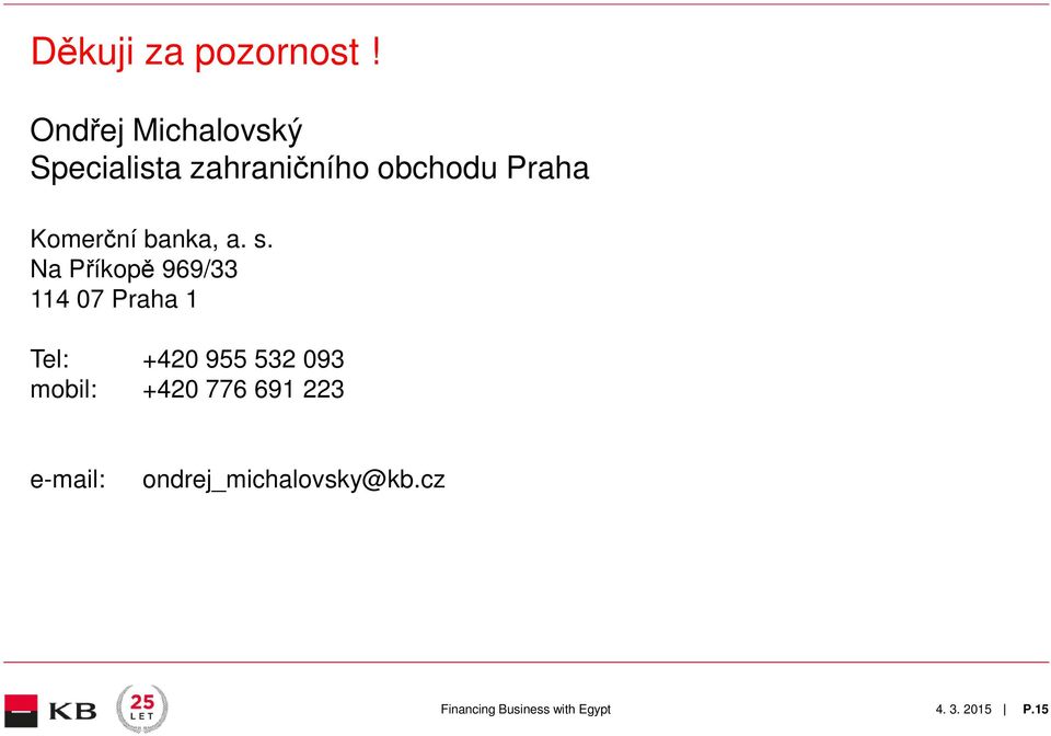 Praha Komerční banka, a. s.