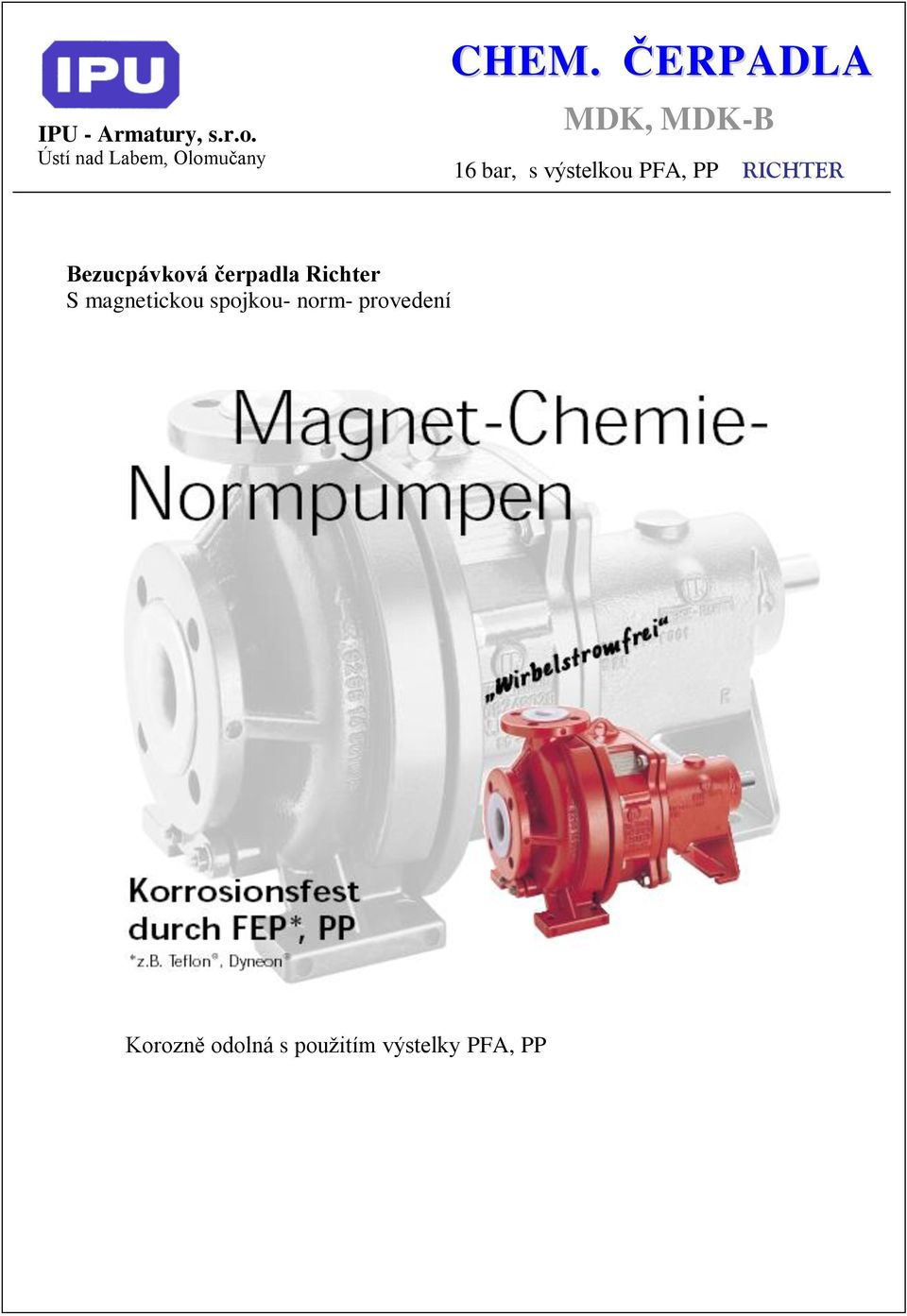 RICHTER Bezucpávková čerpadla Richter S magnetickou