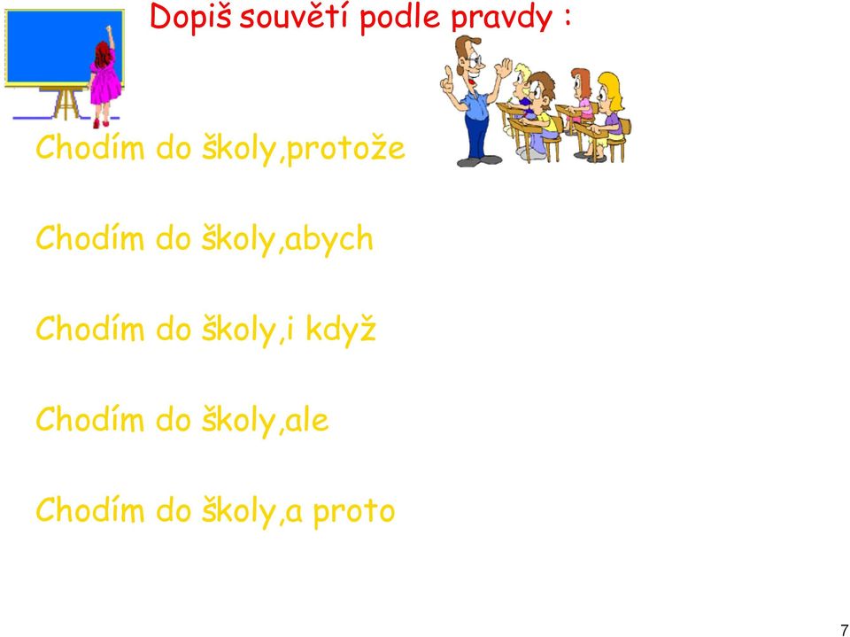 školy,abych Chodím do školy,i když