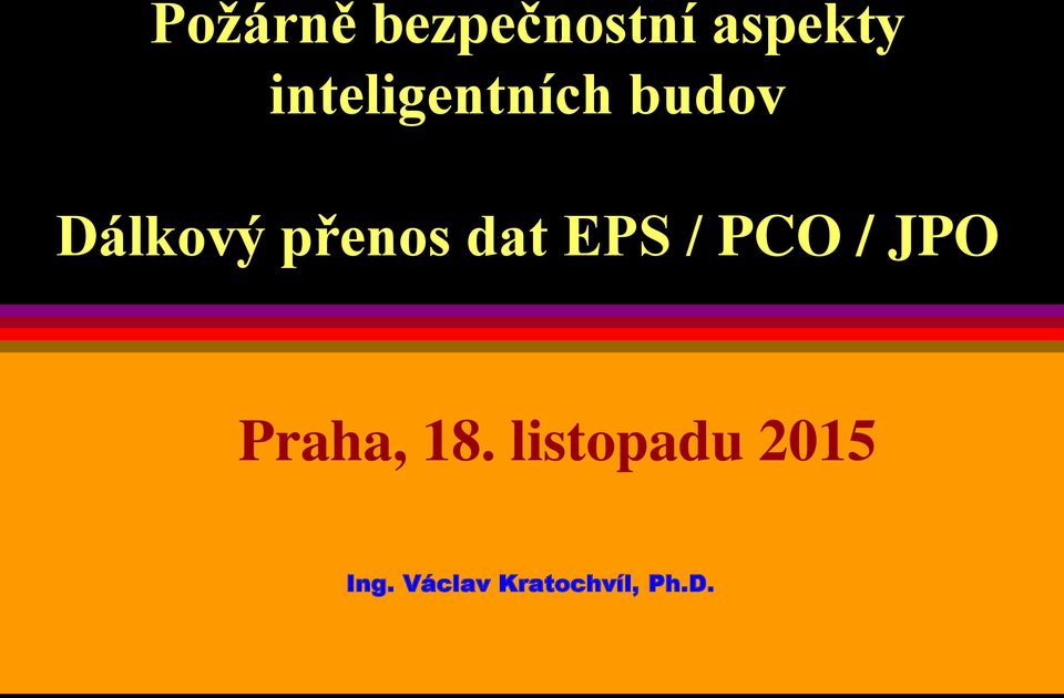 přenos dat EPS / PCO / JPO Praha,