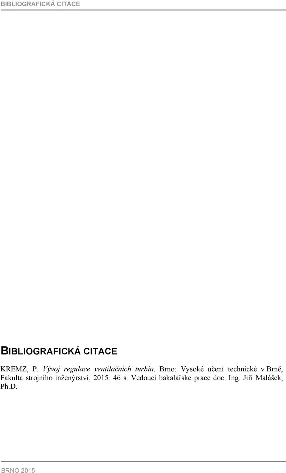 Brno: Vysoké učení technické v Brně, Fakulta strojního