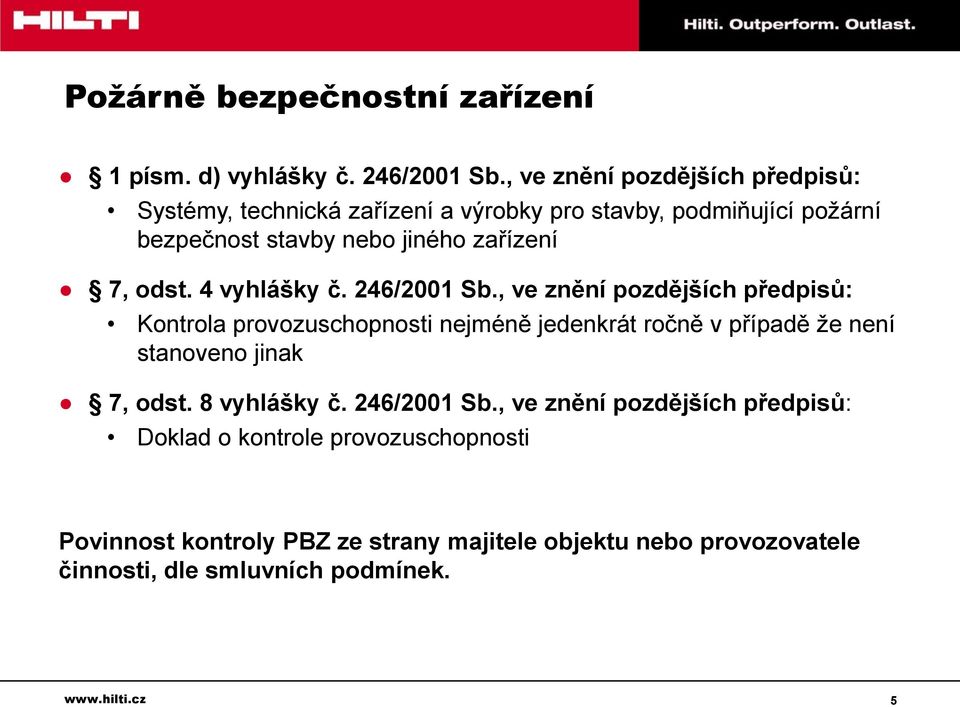 odst. 4 vyhlášky č. 246/2001 Sb.