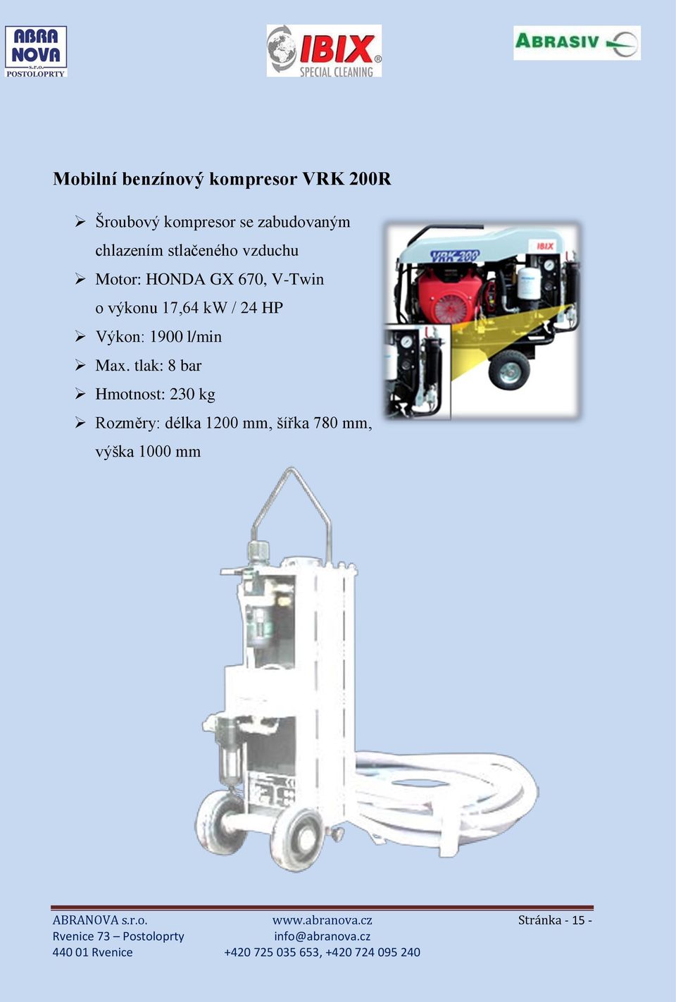 / 24 HP Výkon: 1900 l/min Max.