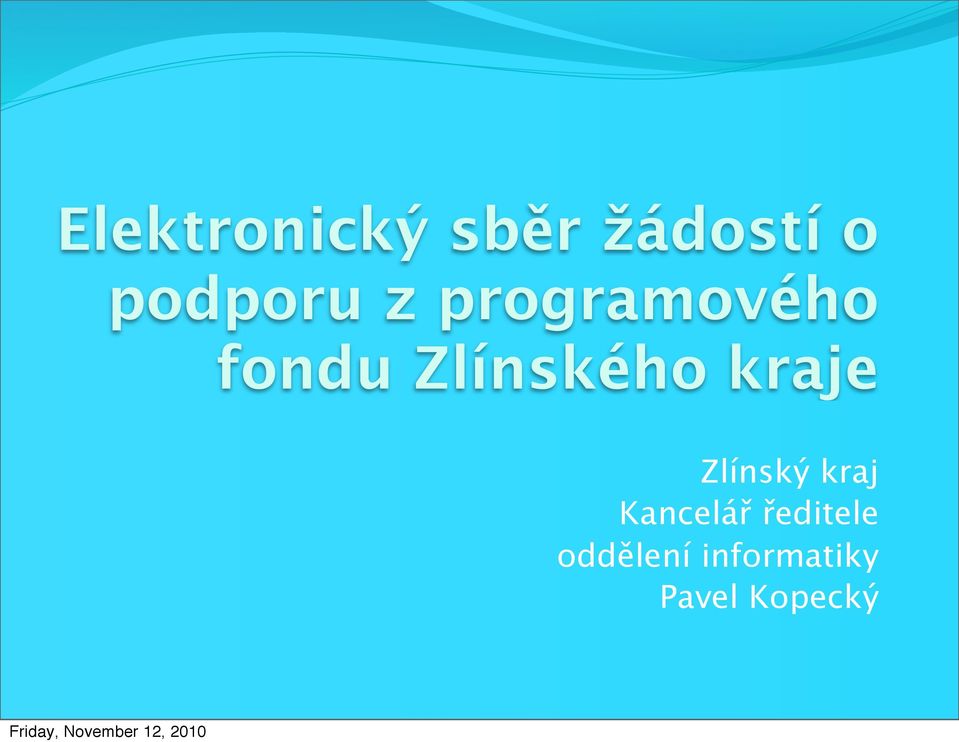 Zlínského kraje Zlínský kraj