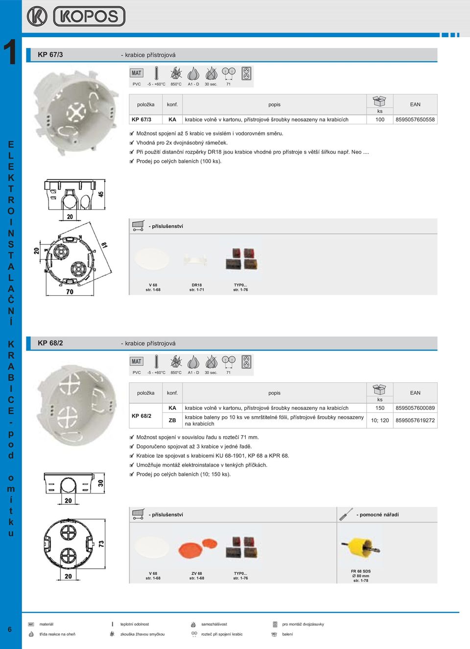 168 krabic lě kar, přsrjé šrbky sazy a krabicch 150 8595057600089 Z D18 sr. 171 PV 5 +60 850 1 D 30 sc. 71 YP0.