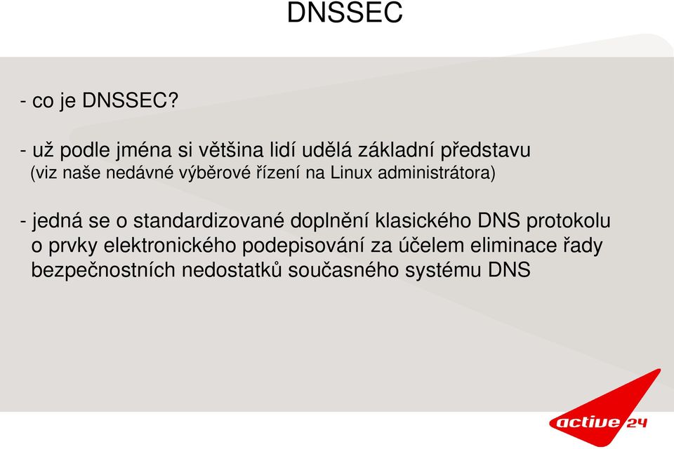 výběrové řízení na Linux administrátora) jedná se o standardizované doplnění