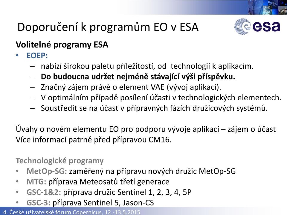 Úvahy o novém elementu EO pro podporu vývoje aplikací zájem o účast Více informací patrně před přípravou CM16.