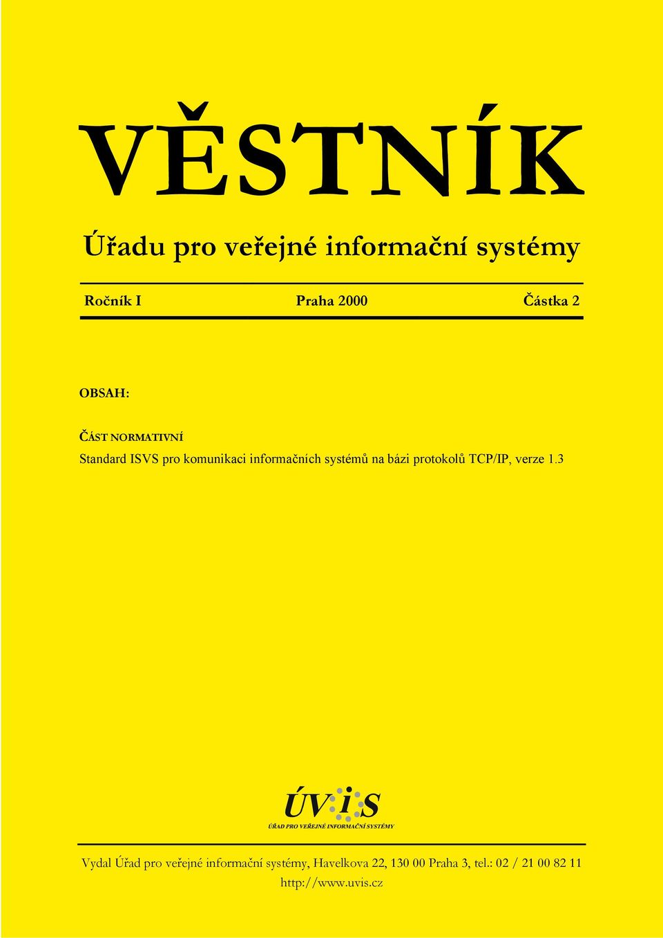 bázi protokolů TCP/IP, verze 1.