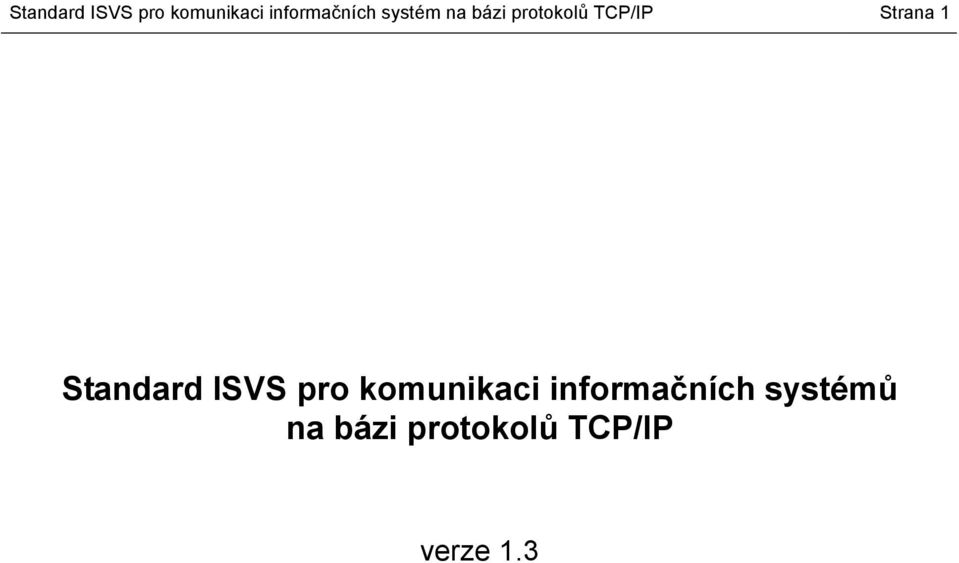 systémů na bázi protokolů TCP/IP verze 1.