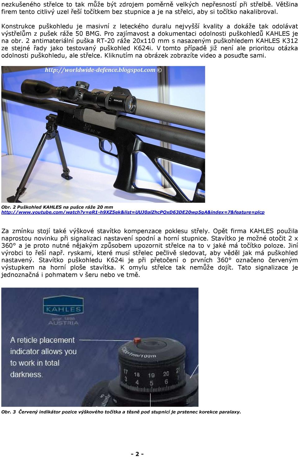 2 antimateriální puška RT-20 ráže 20x110 mm s nasazeným puškohledem KAHLES K312 ze stejné řady jako testovaný puškohled K624i.