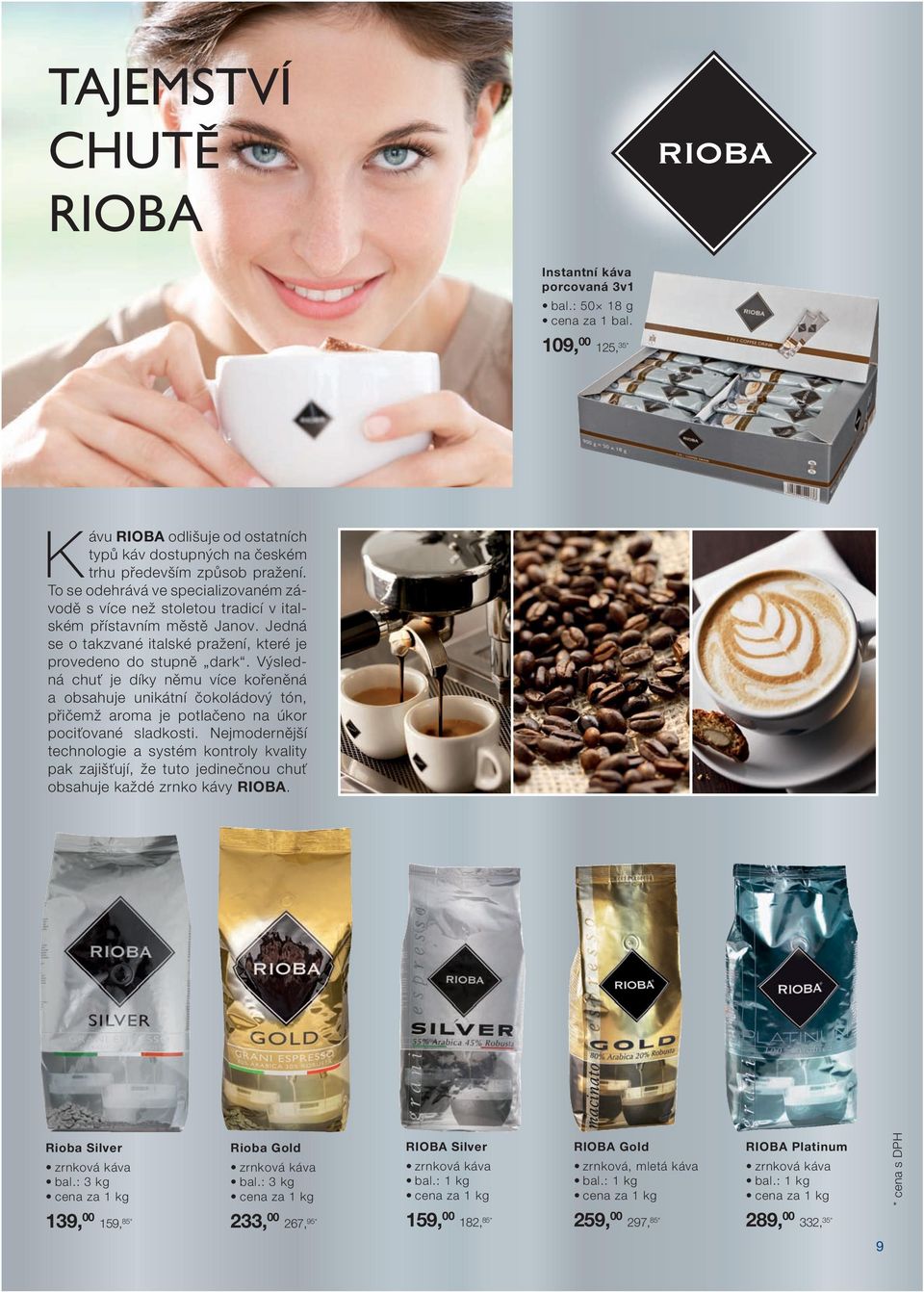 Výsledná chuť je díky němu více kořeněná a obsahuje unikátní čokoládový tón, přičemž aroma je potlačeno na úkor pociťované sladkosti.