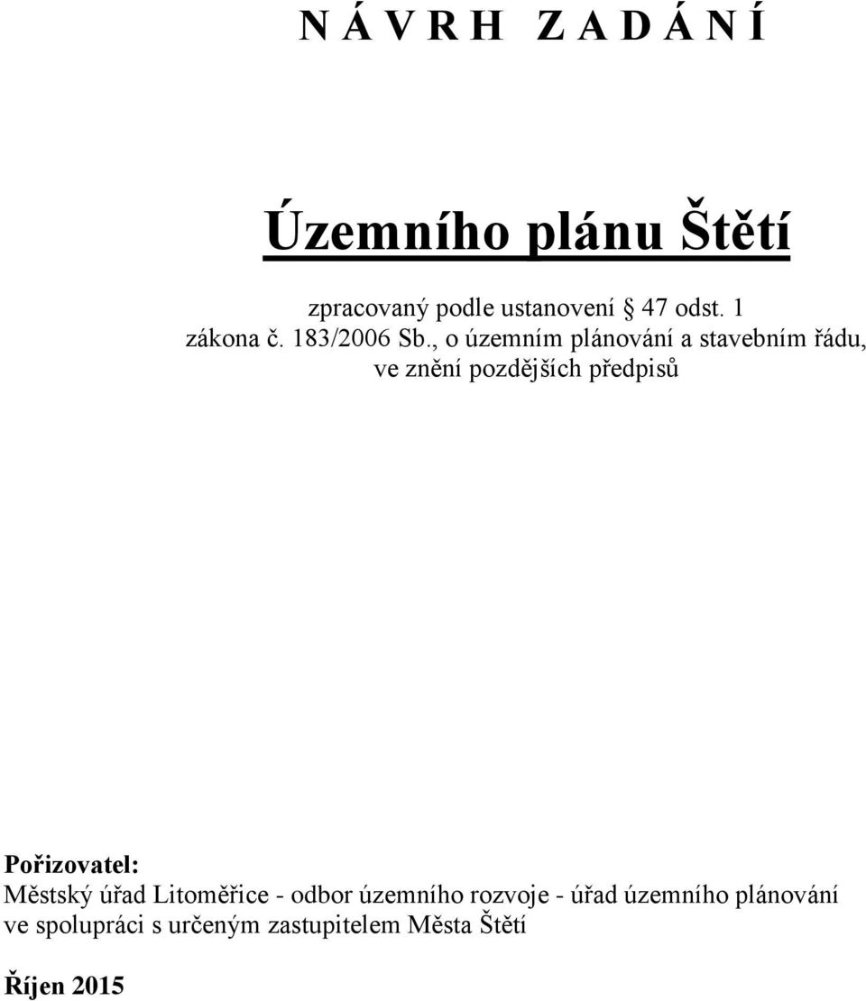, o územním plánování a stavebním řádu, ve znění pozdějších předpisů
