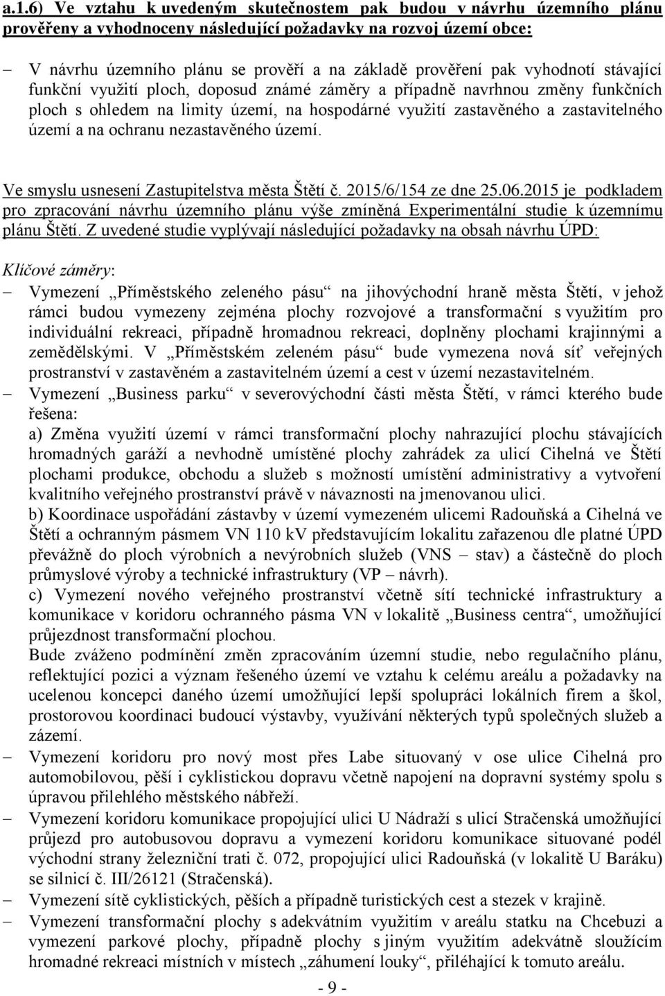 území a na ochranu nezastavěného území. Ve smyslu usnesení Zastupitelstva města Štětí č. 2015/6/154 ze dne 25.06.