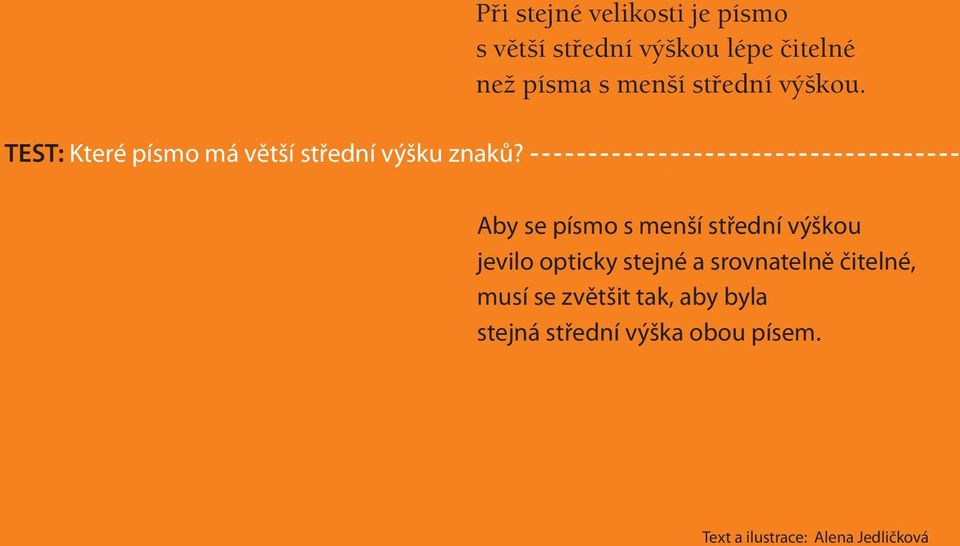 menší střední výškou.
