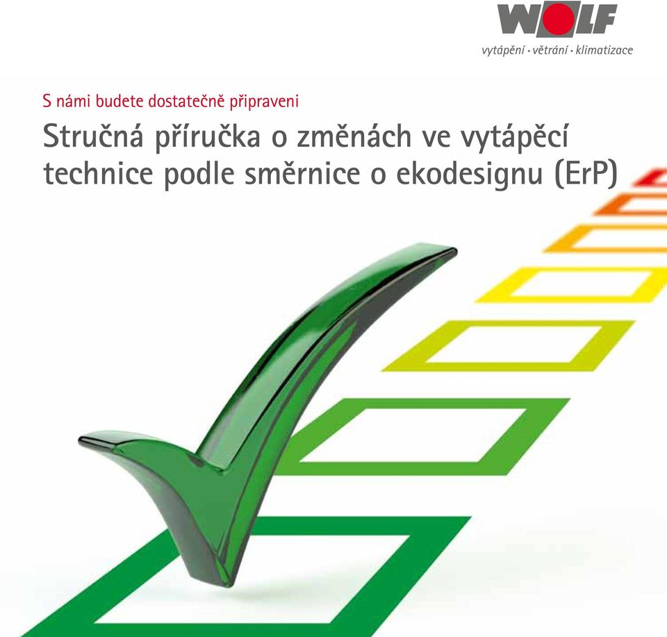 změnách ve vytápěcí technice