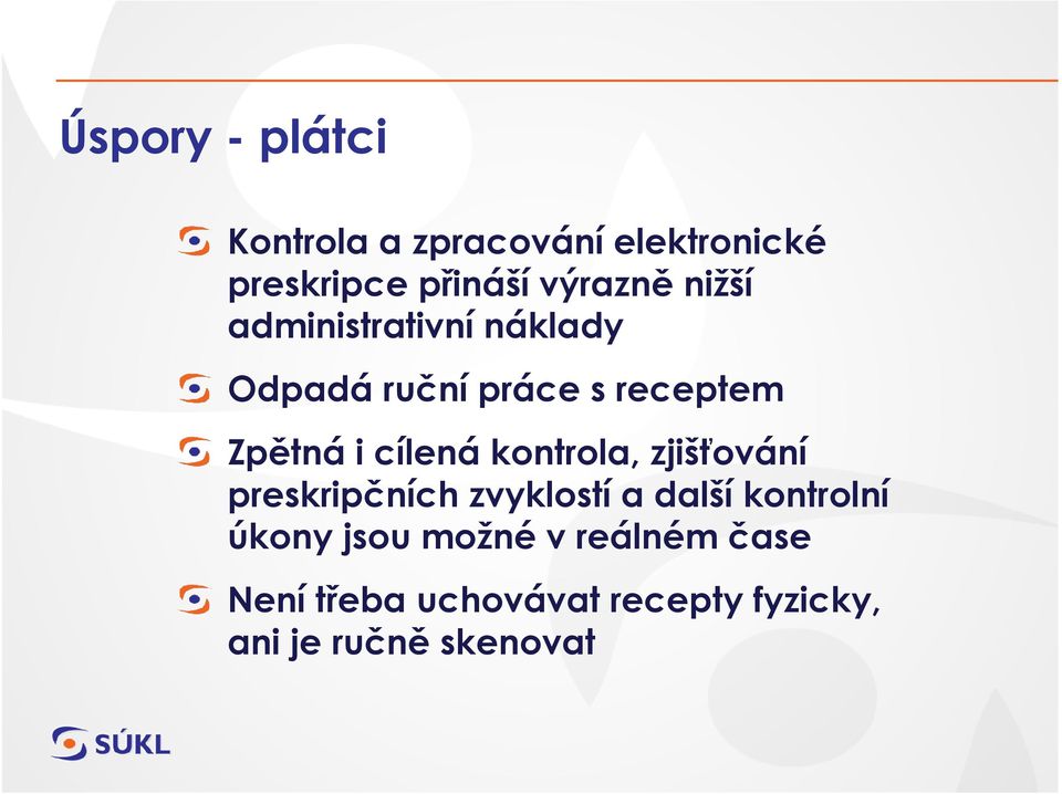 cílená kontrola, zjišťování preskripčních zvyklostí a další kontrolní úkony