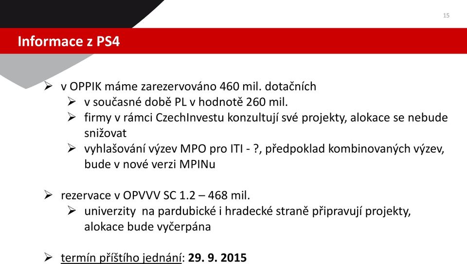 ITI -?, předpoklad kombinovaných výzev, bude v nové verzi MPINu rezervace v OPVVV SC 1.2 468 mil.