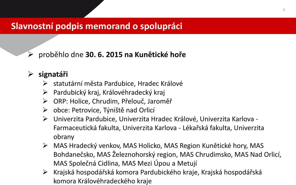 Týniště nad Orlicí Univerzita Pardubice, Univerzita Hradec Králové, Univerzita Karlova - Farmaceutická fakulta, Univerzita Karlova - Lékařská fakulta, Univerzita obrany