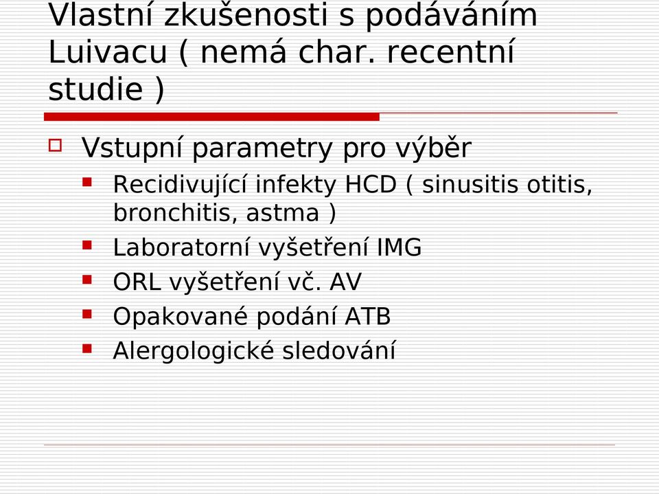 infekty HCD ( sinusitis otitis, bronchitis, astma ) Laboratorní