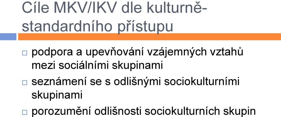 sociálními skupinami seznámení se s odlišnými