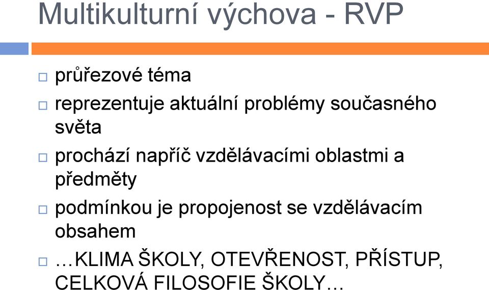 vzdělávacími oblastmi a předměty podmínkou je propojenost se