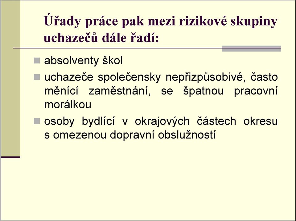 měnící zaměstnání, se špatnou pracovní morálkou osoby