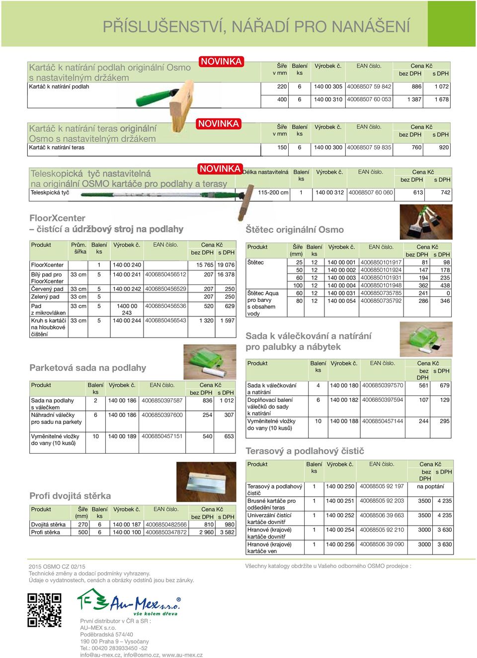 nastavitelná na originální OSMO kartáče pro podlahy a terasy Délka nastavitelná Teleskpická tyč 115-200 cm 1 140 00 312 40068507 60 060 613 742 FloorXcenter čistící a údržbový stroj na podlahy