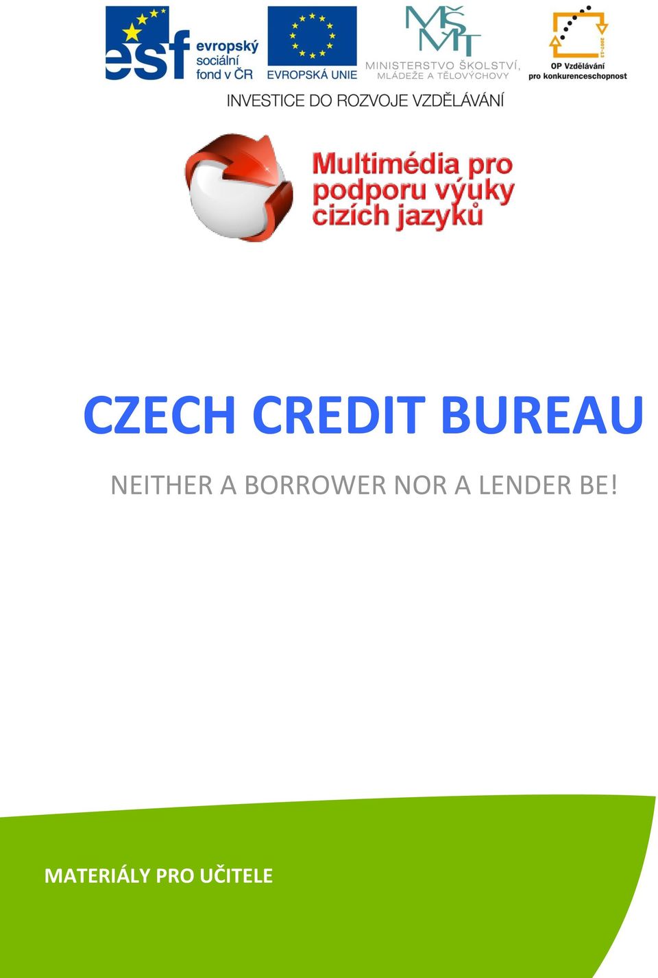 NOR A LENDER BE!