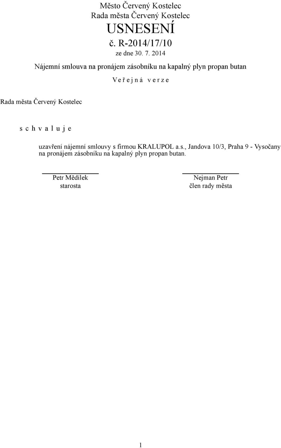 s firmou KRALUPOL a.s., Jandova 10/3, Praha 9 -