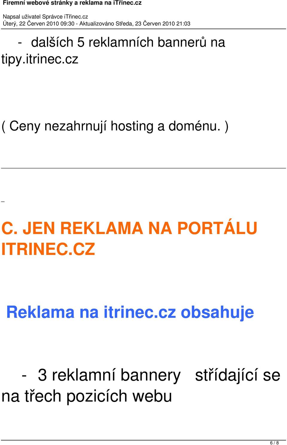 JEN REKLAMA NA PORTÁLU ITRINEC.CZ Reklama na itrinec.