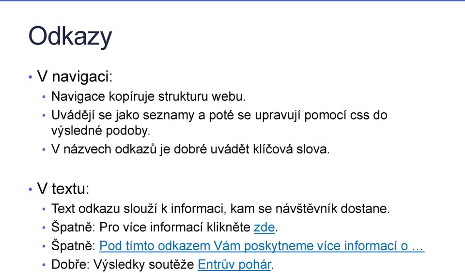 V názvech odkazů je dobré uvádět klíčová slova.