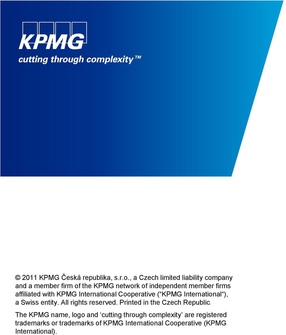 affiliated with KPMG International Cooperative ( KPMG International ), a Swiss entity.