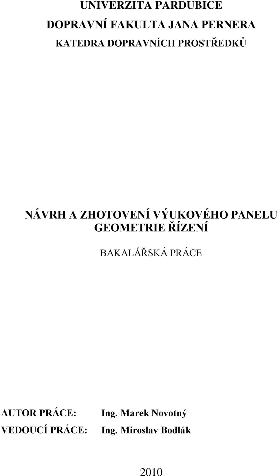 VÝUKOVÉHO PANELU GEOMETRIE ŘÍZENÍ BAKALÁŘSKÁ PRÁCE