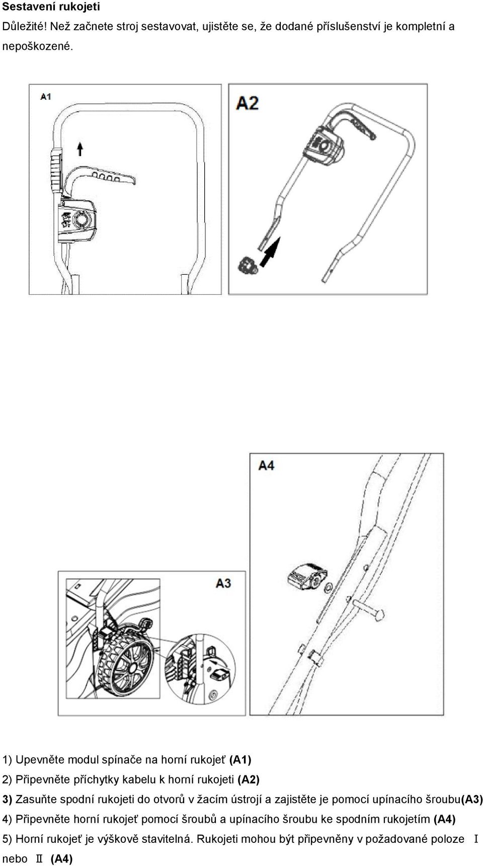 do otvorů v žacím ústrojí a zajistěte je pomocí upínacího šroubu(a3) 4) Připevněte horní rukojeť pomocí šroubů a upínacího