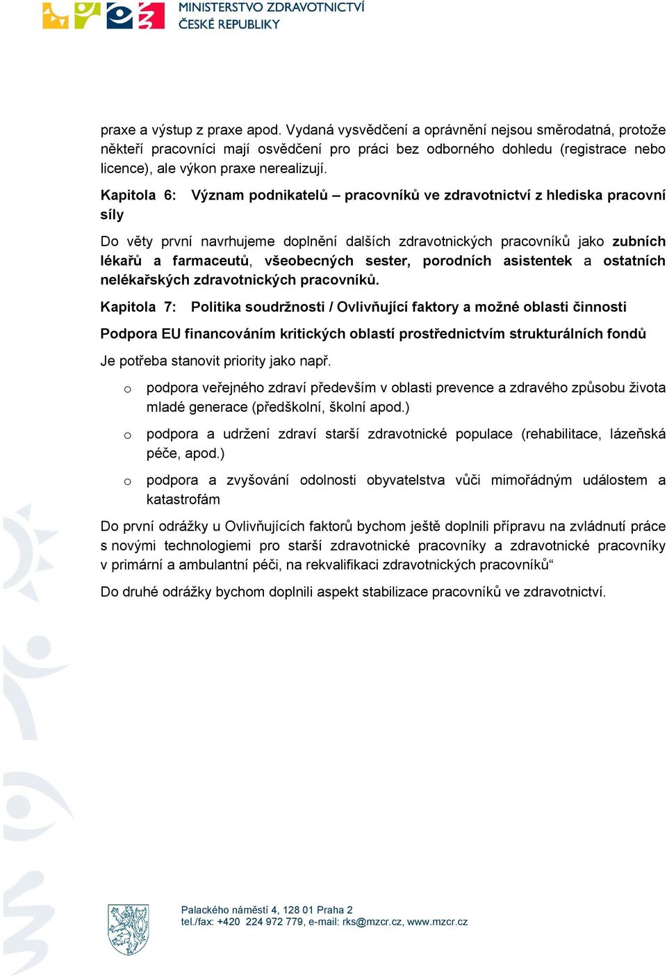 prdních asistentek a statních nelékařských zdravtnických pracvníků.