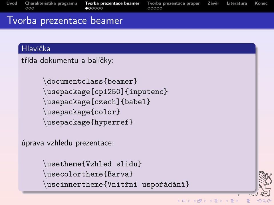 usepackage[czech]{babel} usepackage{color} usepackage{hyperref}