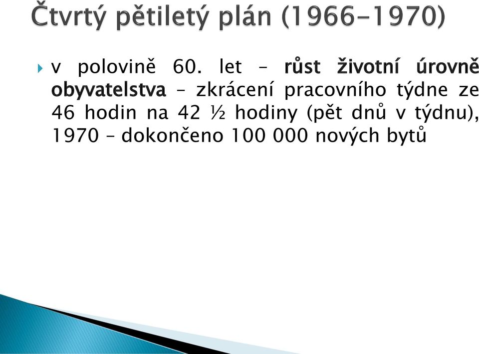 zkrácení pracovního týdne ze 46 hodin