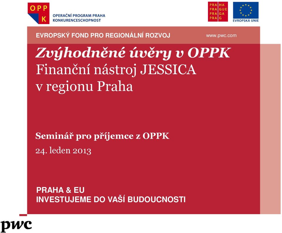 regionu Praha Seminář pro příjemce z