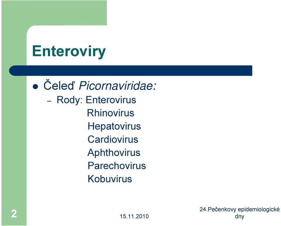 Enterovirus Rhinovirus