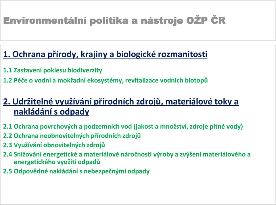 Udržitelné využívání přírodních zdrojů, materiálové toky a nakládání s odpady 2.