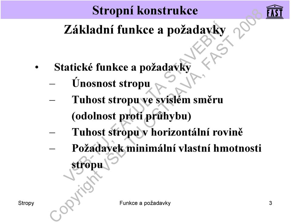 proti průhybu) Tuhost stropu v horizontální rovině