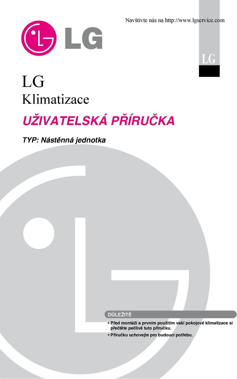 jednotka Důležité Před montáží a prvním použitím vaší